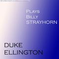 Plays Billy Strayhorn