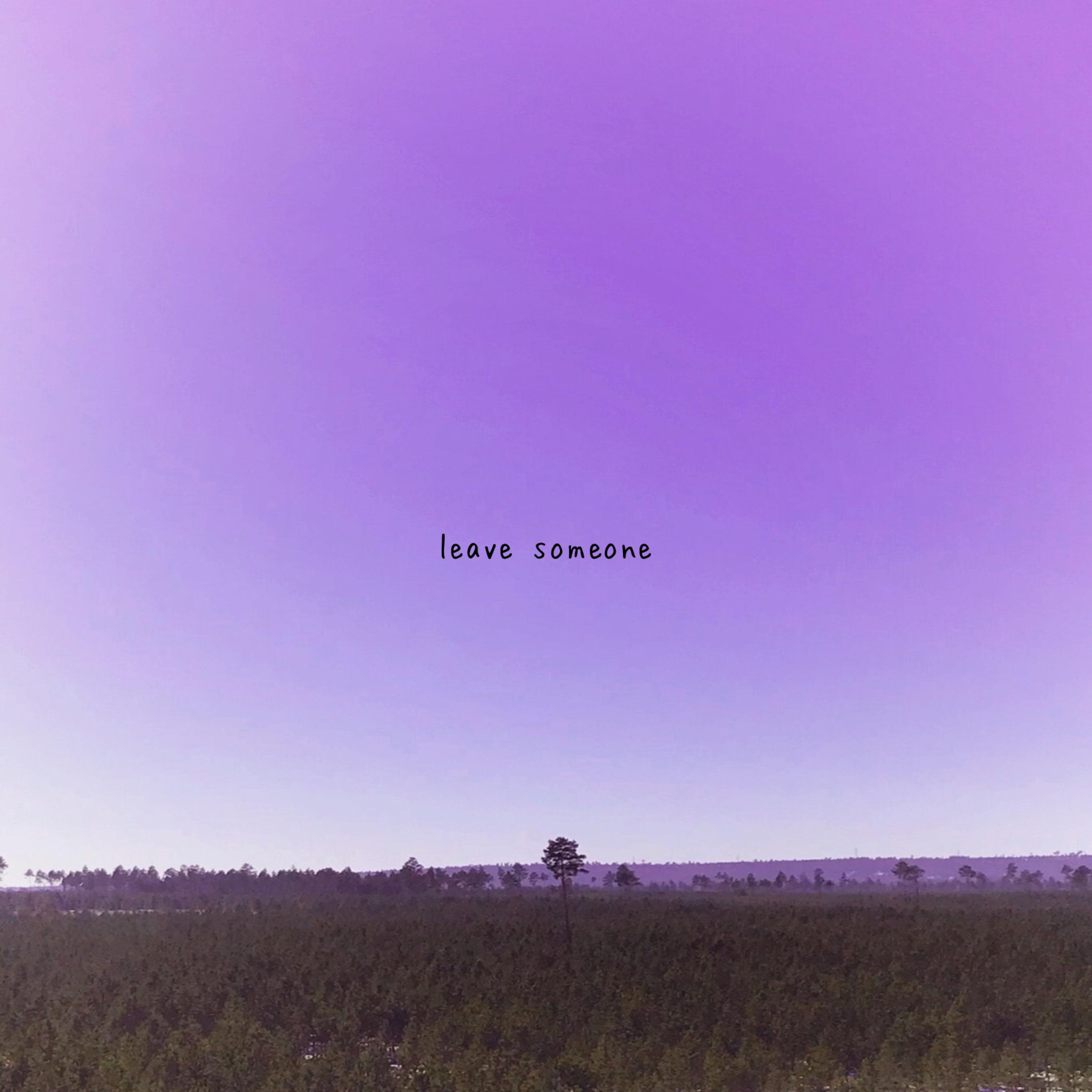 leave someone