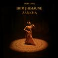 Jhim Jhimaune Aankha