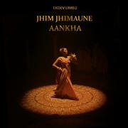 Jhim Jhimaune Aankha