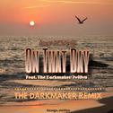 On That Day (The Darkmaker Remix)专辑