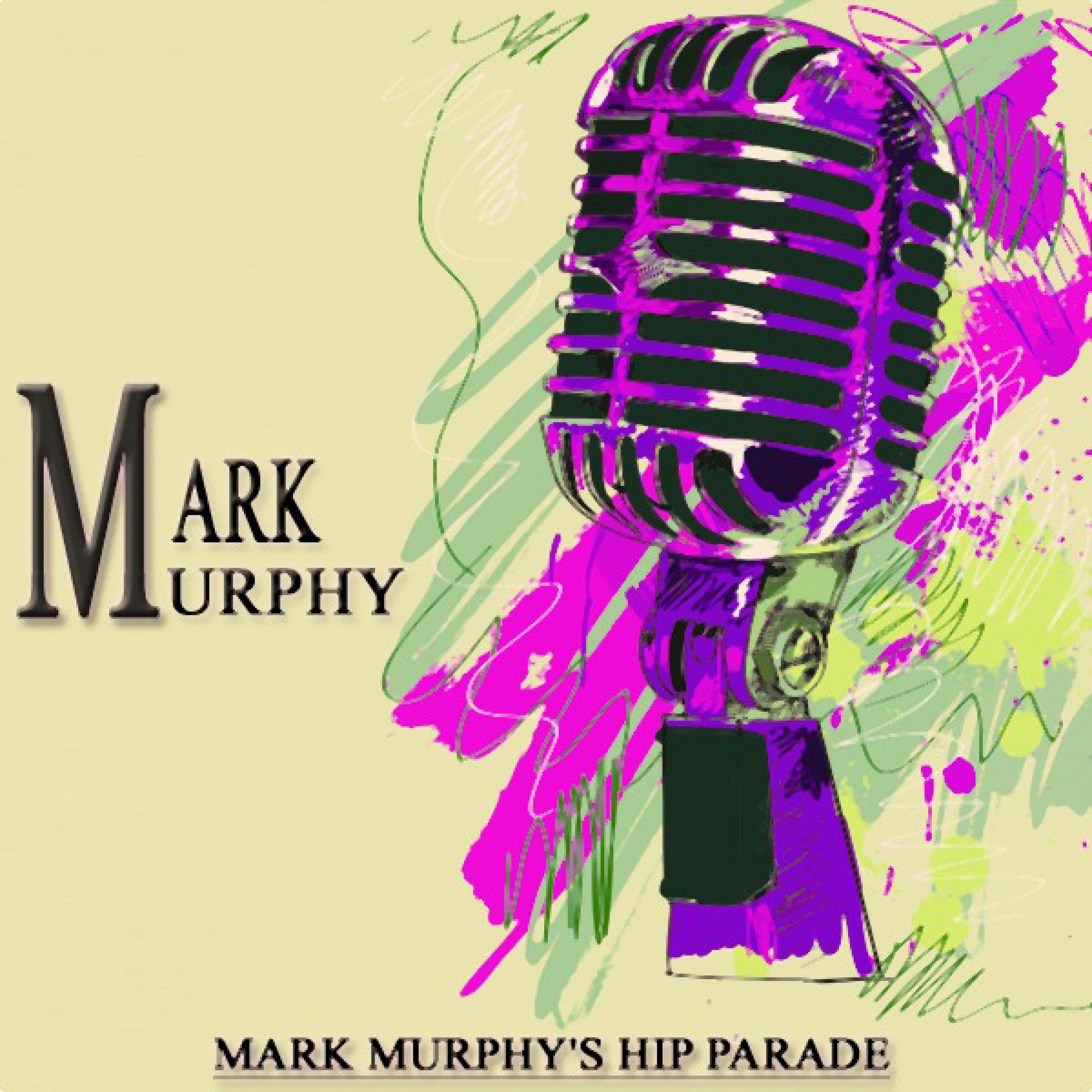 Mark Murphy's Hip Parade