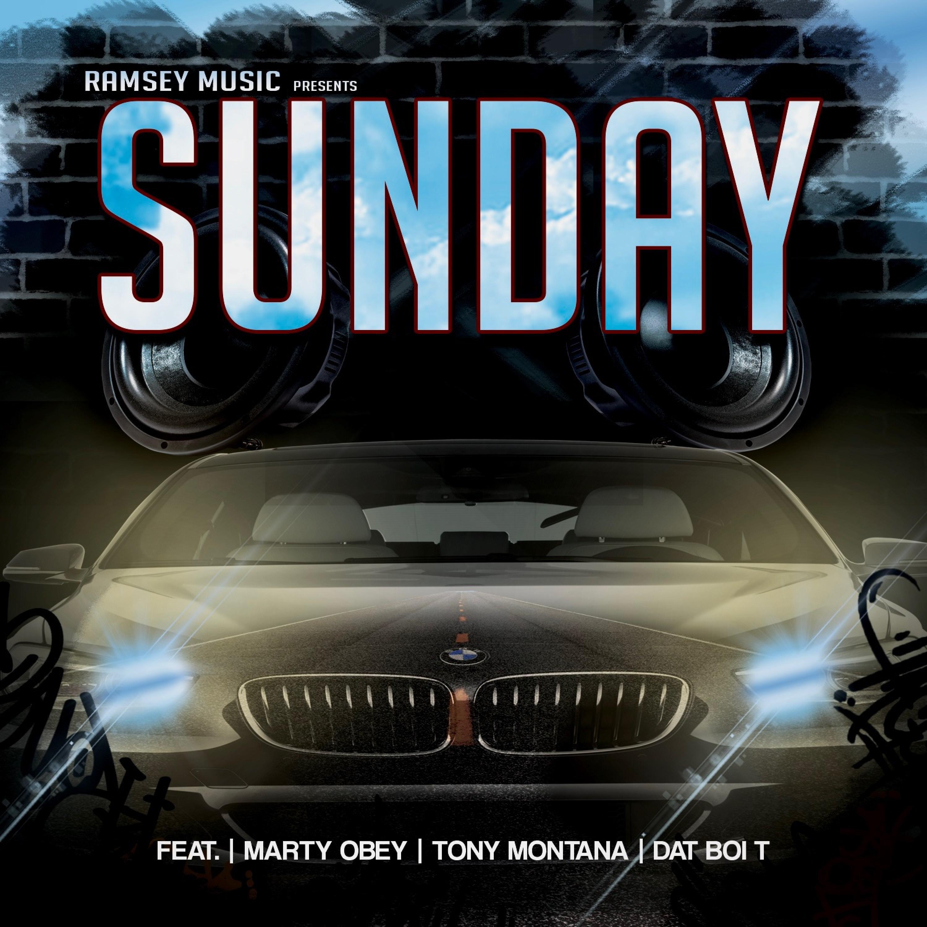 Sunday (feat. Marty Obey, Tony Montana & Dat Boi T) [Studio Version] (Studio Version)