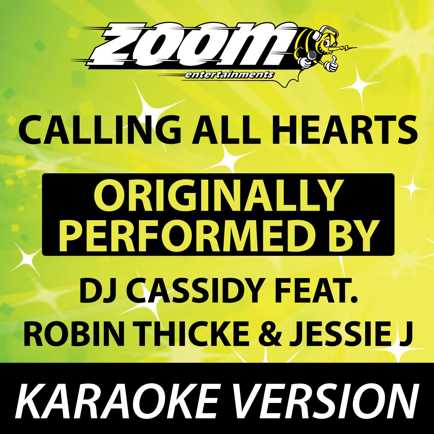 Calling All Hearts (Originally By DJ Cassidy feat. Robin Thicke & Jessie J) [Karaoke Version]专辑