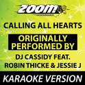 Calling All Hearts (Originally By DJ Cassidy feat. Robin Thicke & Jessie J) [Karaoke Version]专辑