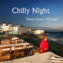 Chilly Night (Deep House Mixtape)