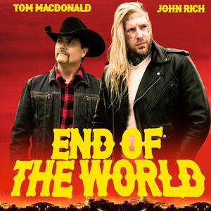 Tom MacDonald & John Rich - End Of The World (Pr Instrumental) 无和声伴奏 （升2半音）