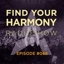 Find Your Harmony Radioshow #068专辑