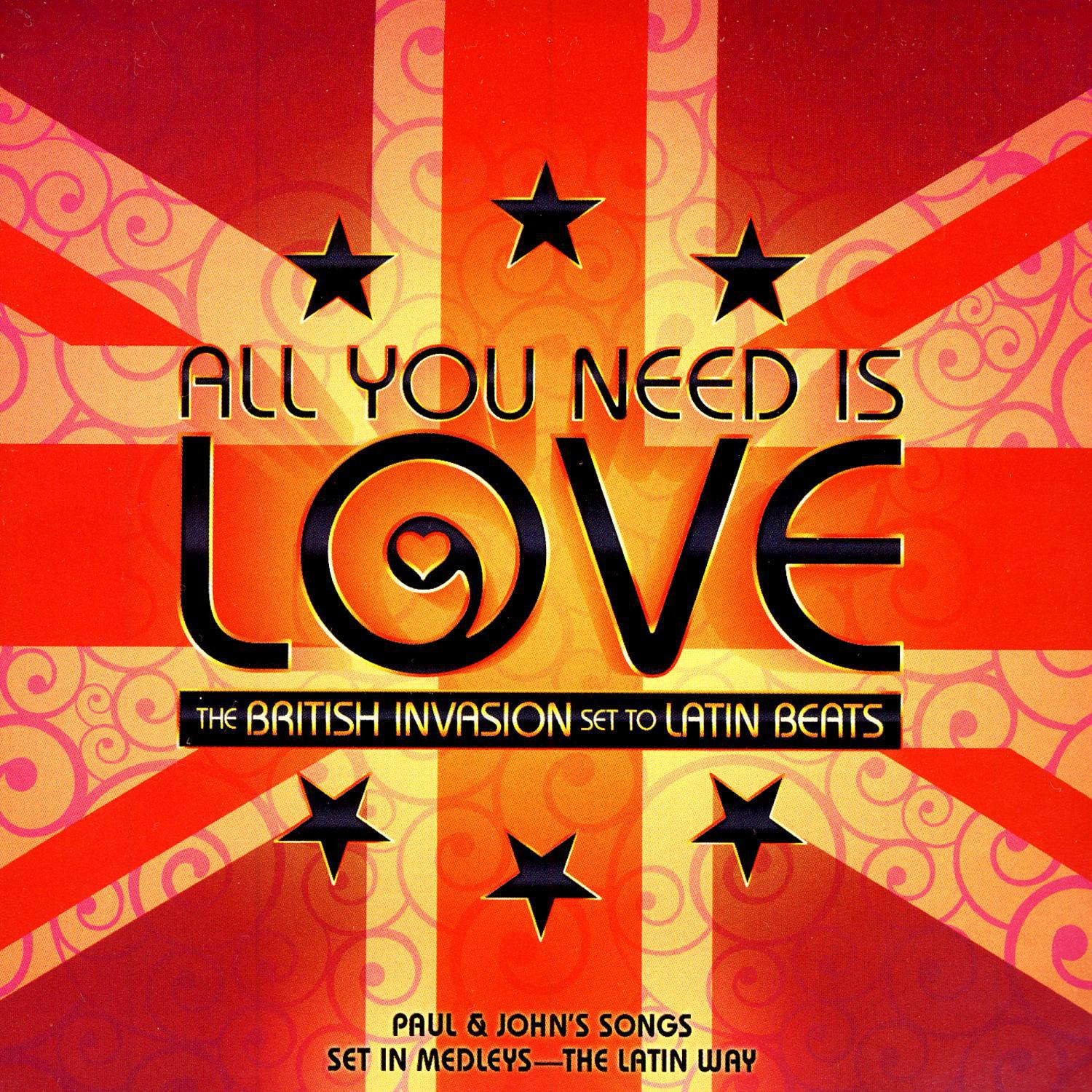 All You Need Is Love - The British Invasion Set To Latin Beats专辑