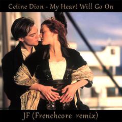 Celine Dion-My Heart Will Go On（JF remix）