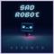 Sad Robot专辑