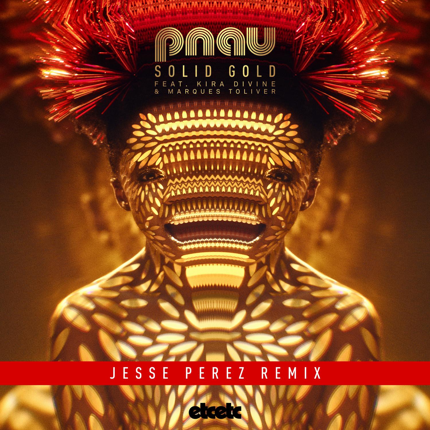 Pnau - Solid Gold (Jesse Perez's Poolside Radio Mix)