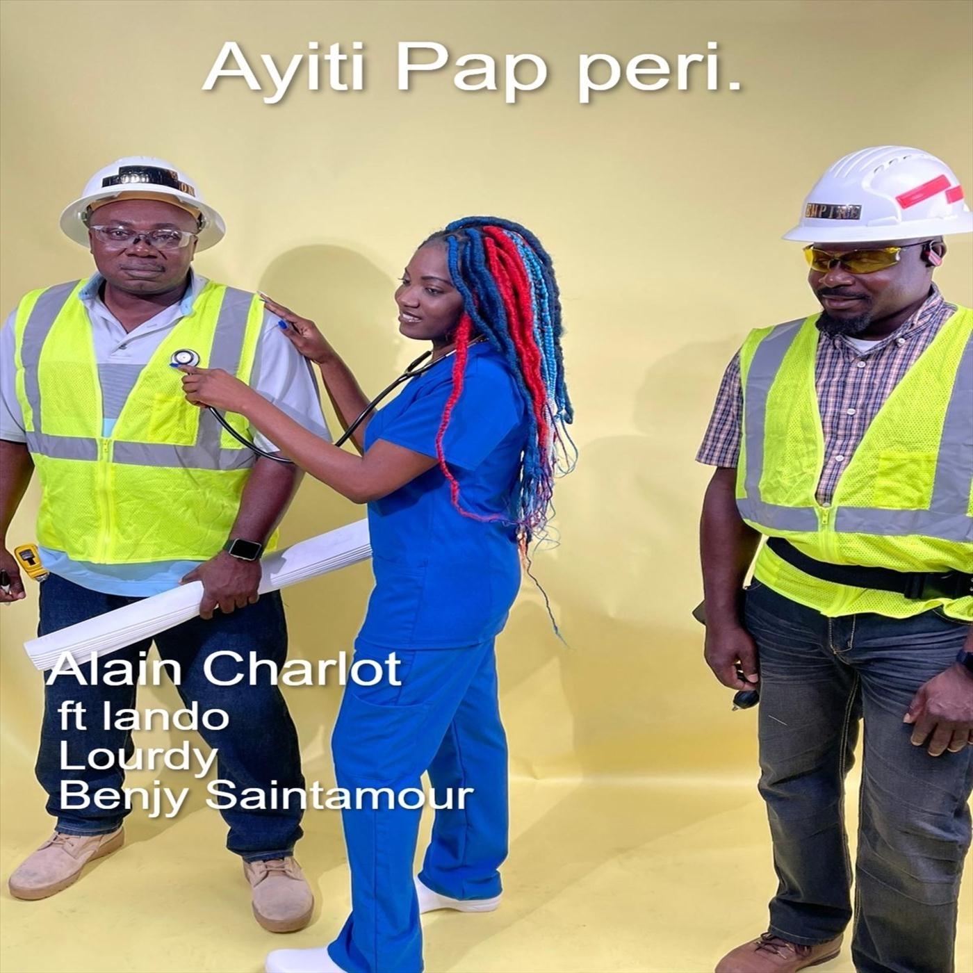 Ayiti Pap Peri (feat. Benjy Saintamour, Lando & Lourdy)