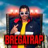 Bregatrap - Pra Sentar Gostoso