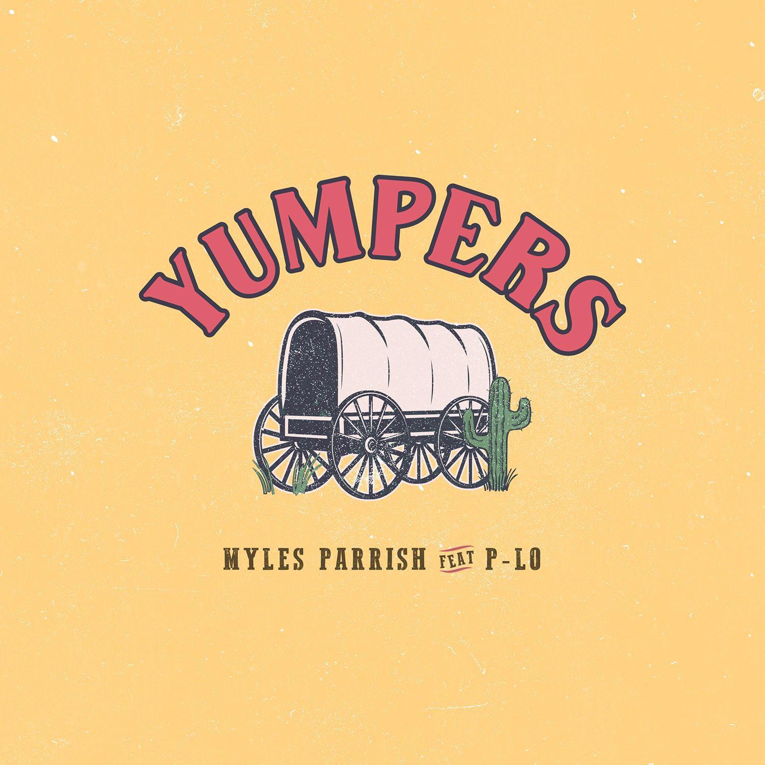 Myles Parrish - Yumpers (feat. P-Lo)