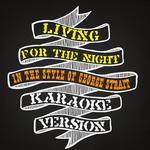 Living for the Night (In the Style of George Strait) [Karaoke Version] - Single专辑