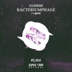 Bacteriumphage(Zhiqiu Yang Remix)