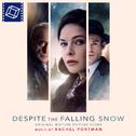 Despite the Falling Snow (Original Motion Picture Soundtrack)专辑