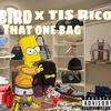 L.L.L BIRD - That One Bag (feat. TIS RICO)