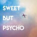 Sweet but Psycho专辑