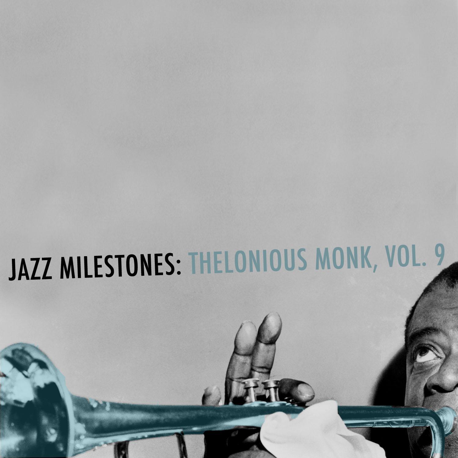 Jazz Milestones: Thelonious Monk, Vol. 9专辑