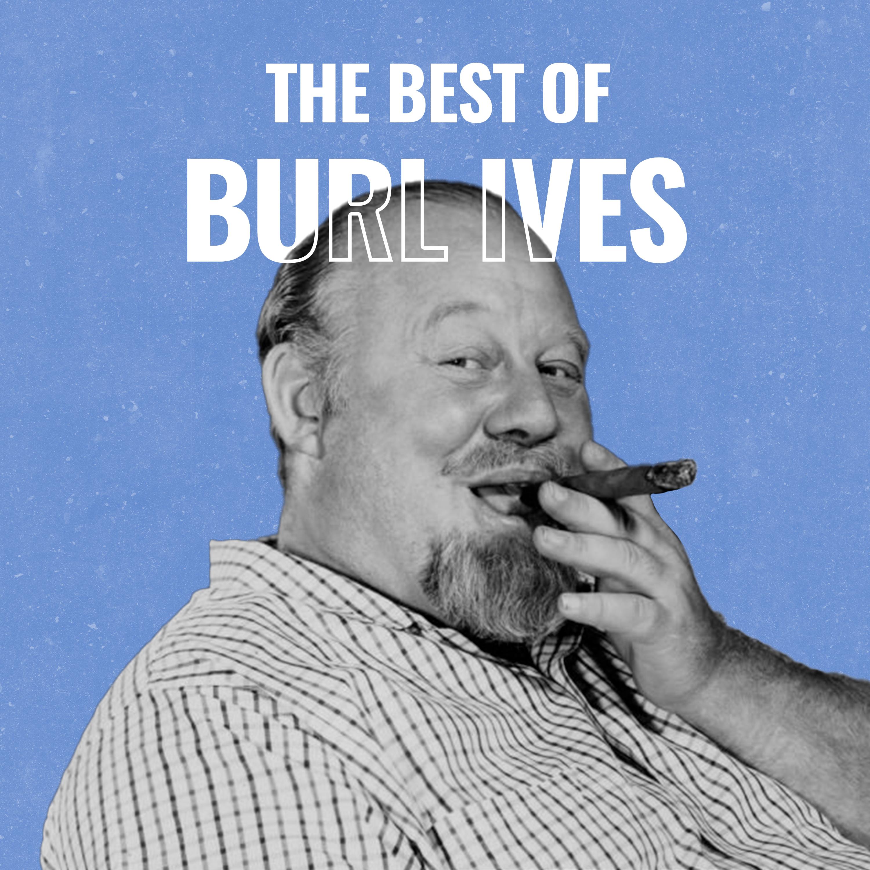 The Best of Burl Ives