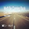 We''ll Be Coming Back专辑