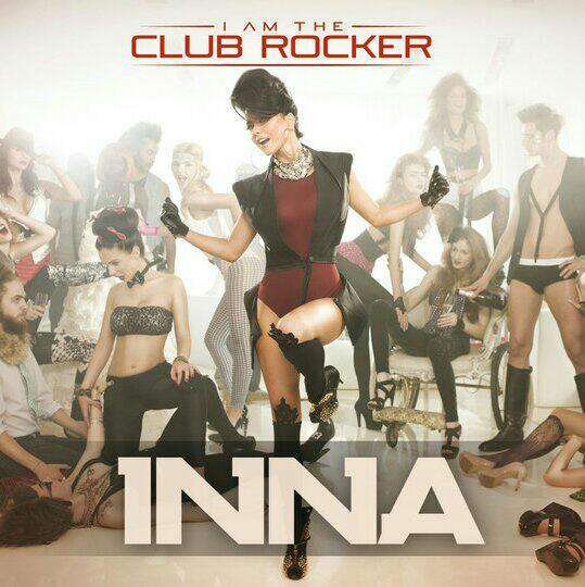 【INNA】I Am The Club Rocker