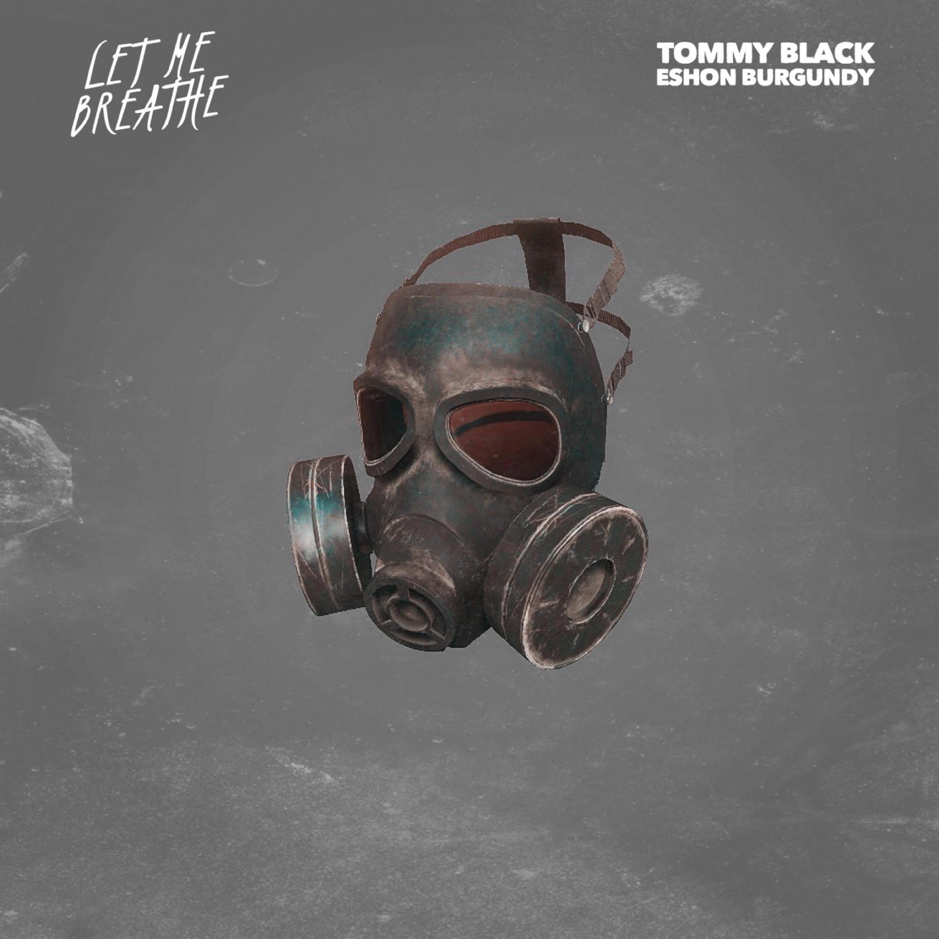 Let Me Breathe (feat. Eshon Burgundy)