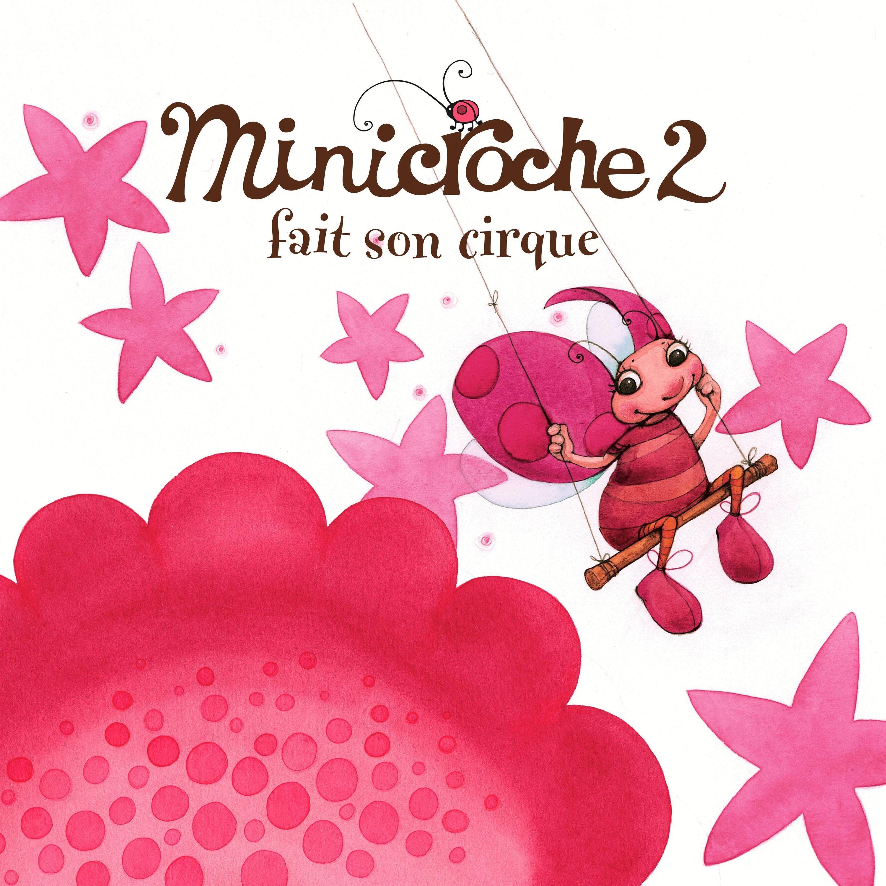 Minicroche 2 fait son cirque