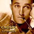 Crosby and Friends