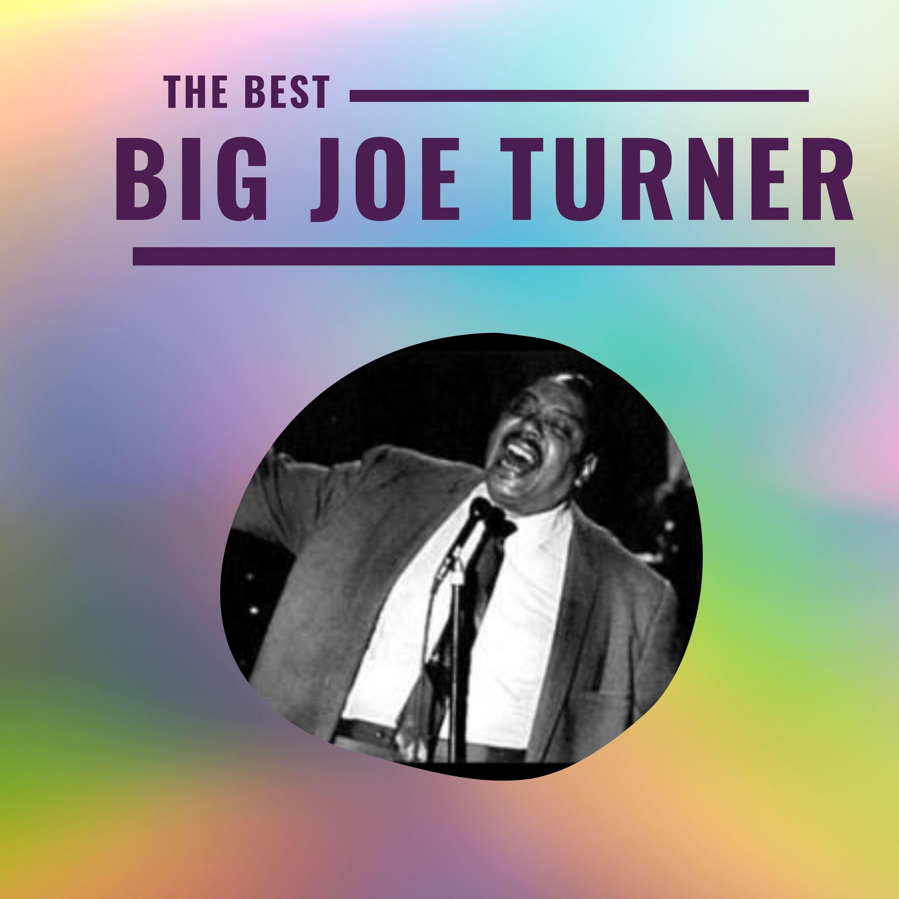 Big Joe Turner - The Best