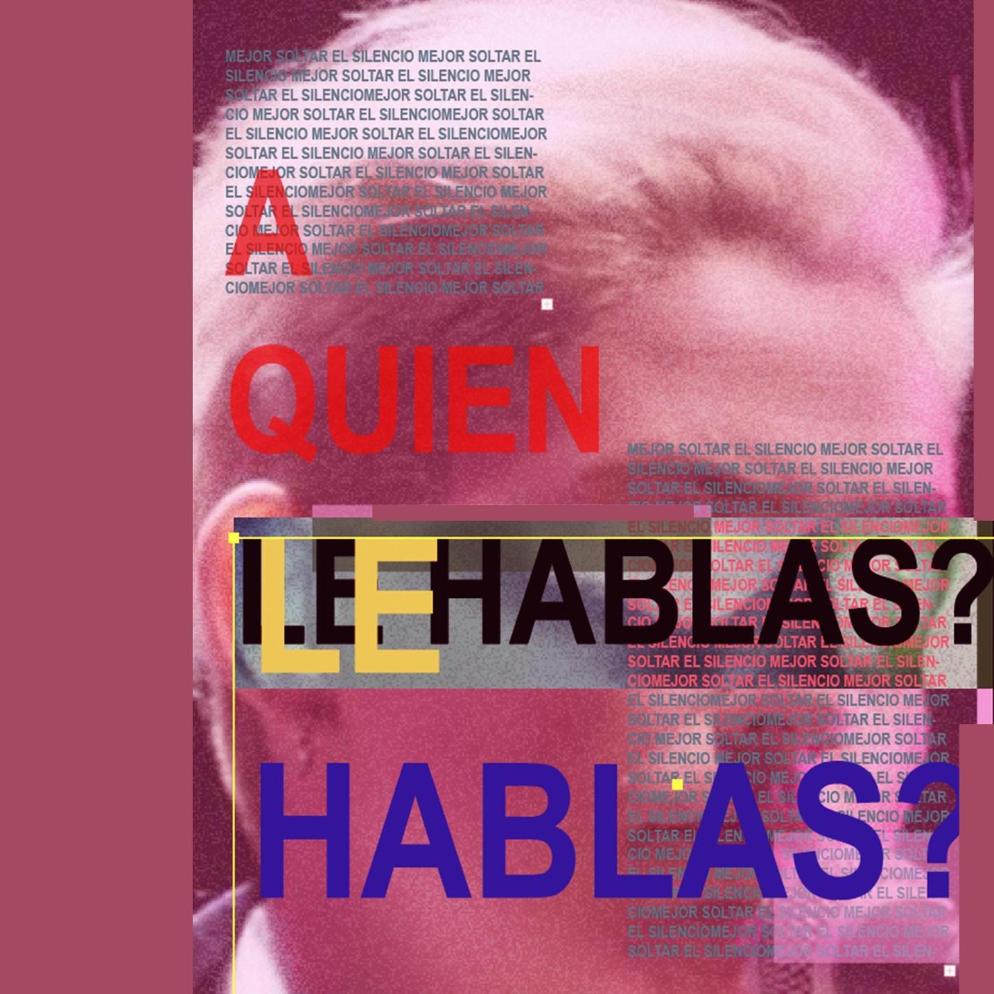 A Quien Le Hablas