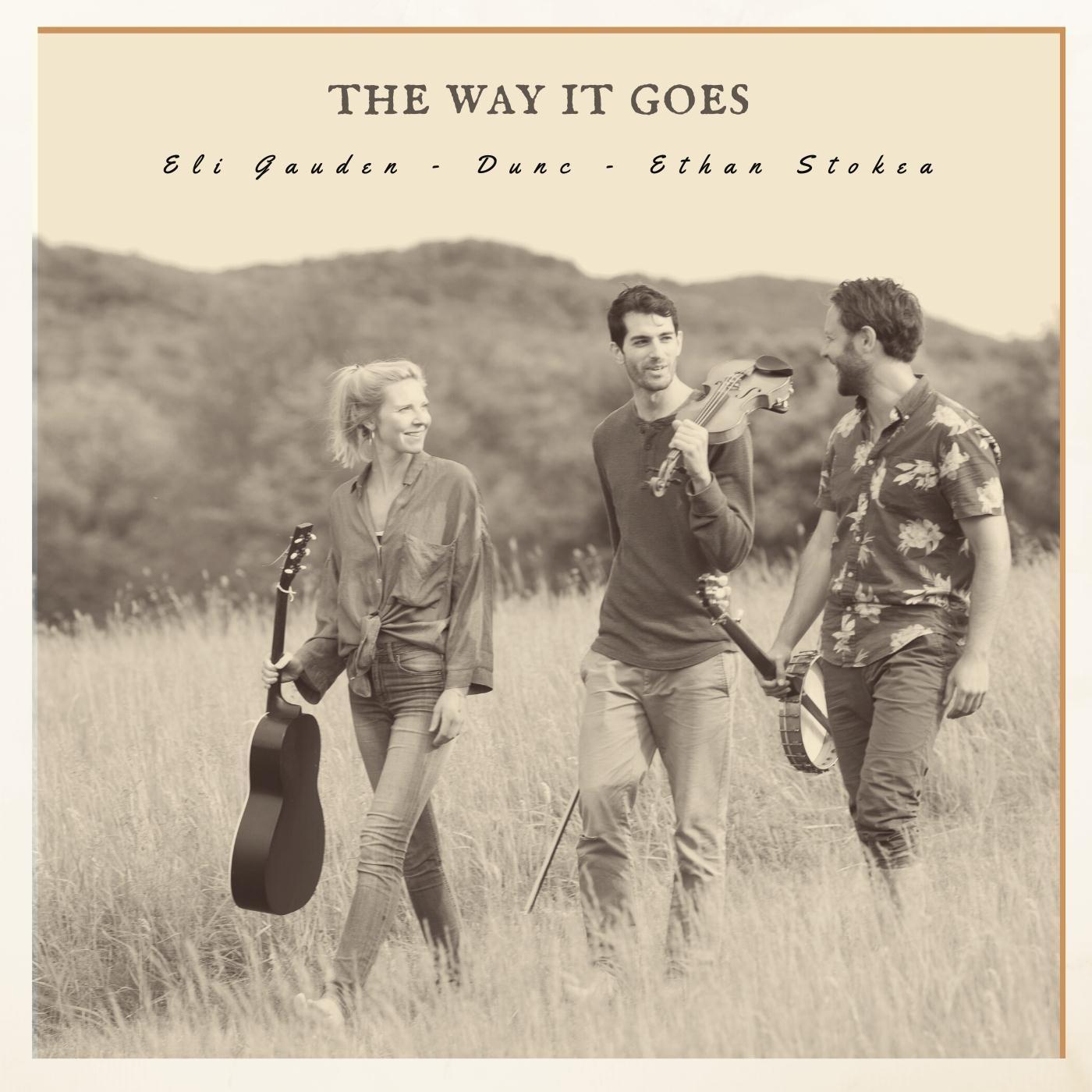 The Way It Goes (feat. Dunc & Ethan Stokes)