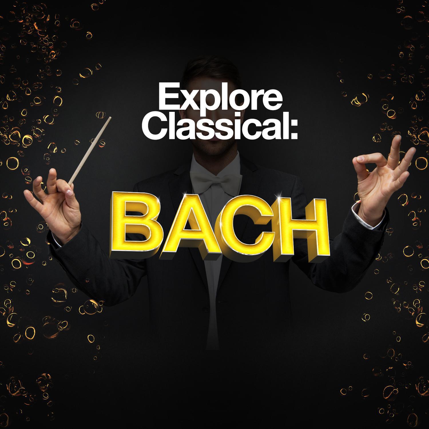 Explore Classical: Bach专辑