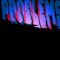 Problems (remix)