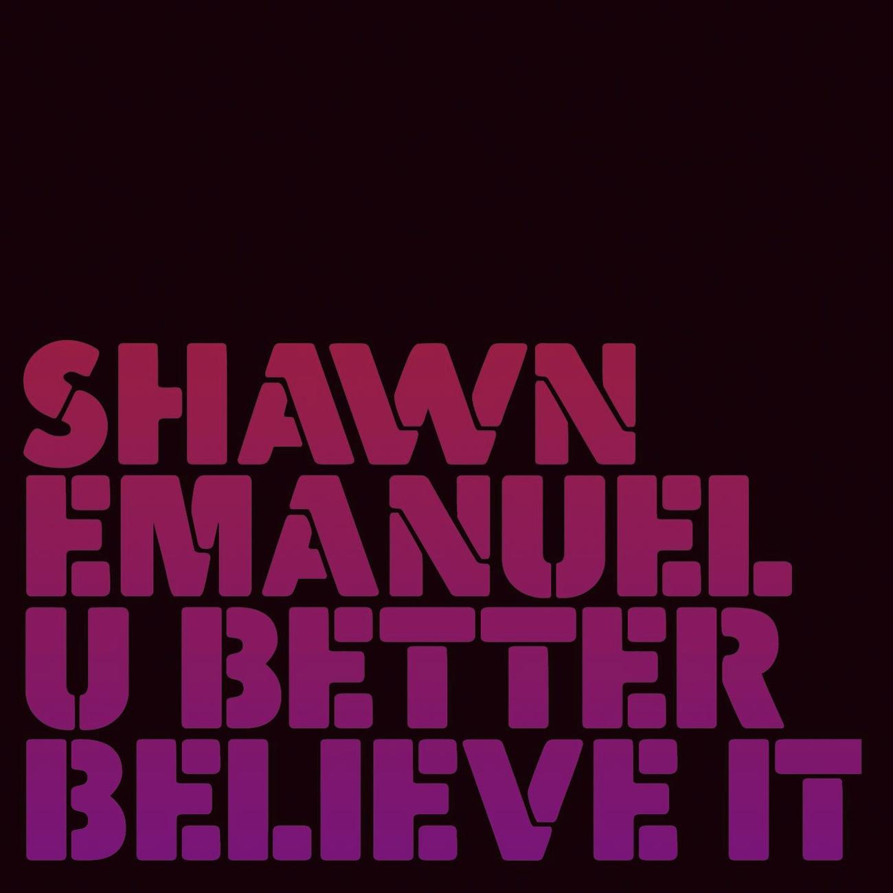 U Better Believe It