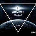 Universe(Syro Bootleg Remake)