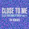 Close To Me (Remixes)专辑