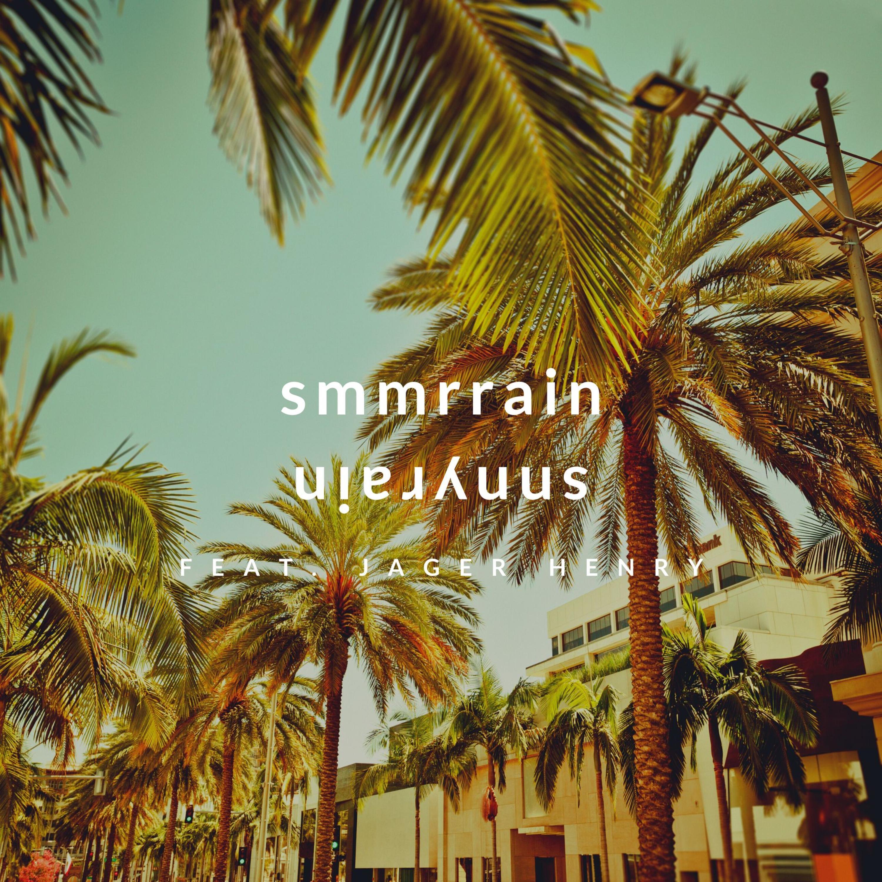smmrrain (feat. Jager Henry)