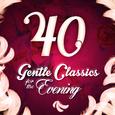 40 Gentle Classics for the Evening