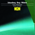 Schoenberg: Pelleas and Melisande / Berg: Three Pieces for Orchestra / Webern: Passacaglia