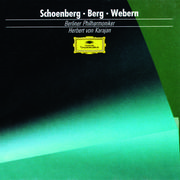 Schoenberg: Pelleas and Melisande / Berg: Three Pieces for Orchestra / Webern: Passacaglia