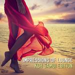 Impressions of Lounge Koh Samui Edition专辑