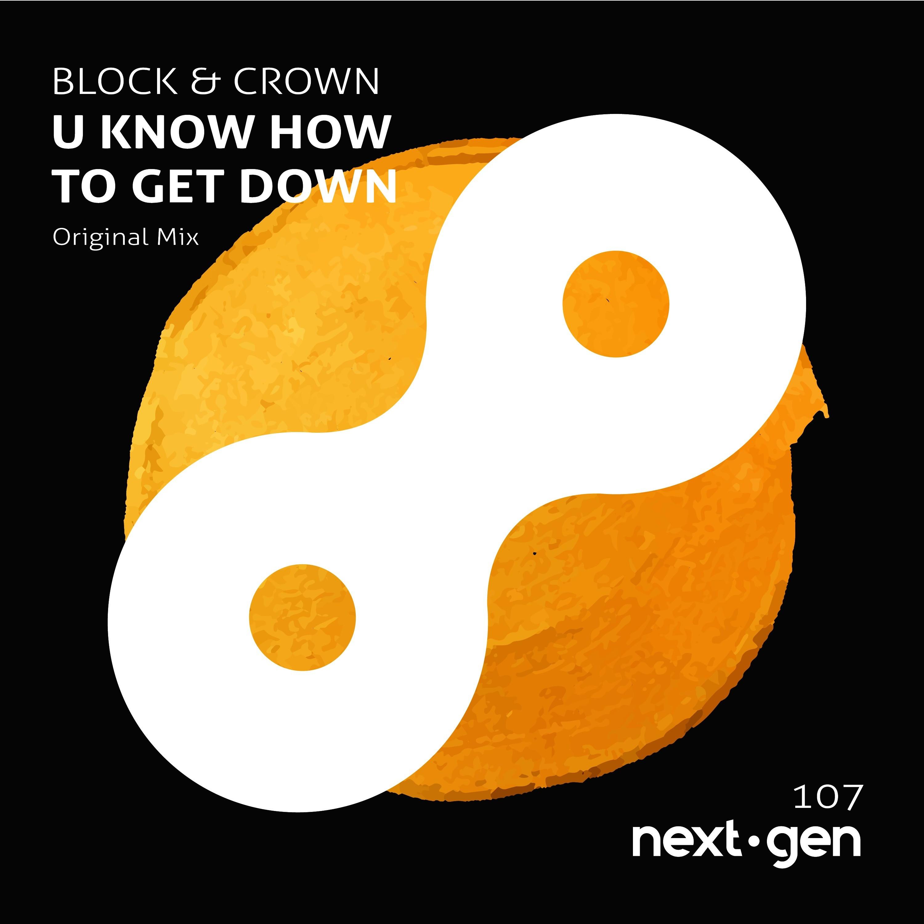 U Know How to Get Down