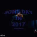 SOME DAY IN 2017-(mixtape)专辑