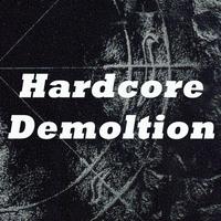 Hardcore Demoltion