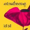 misswilsonsays - kill bill