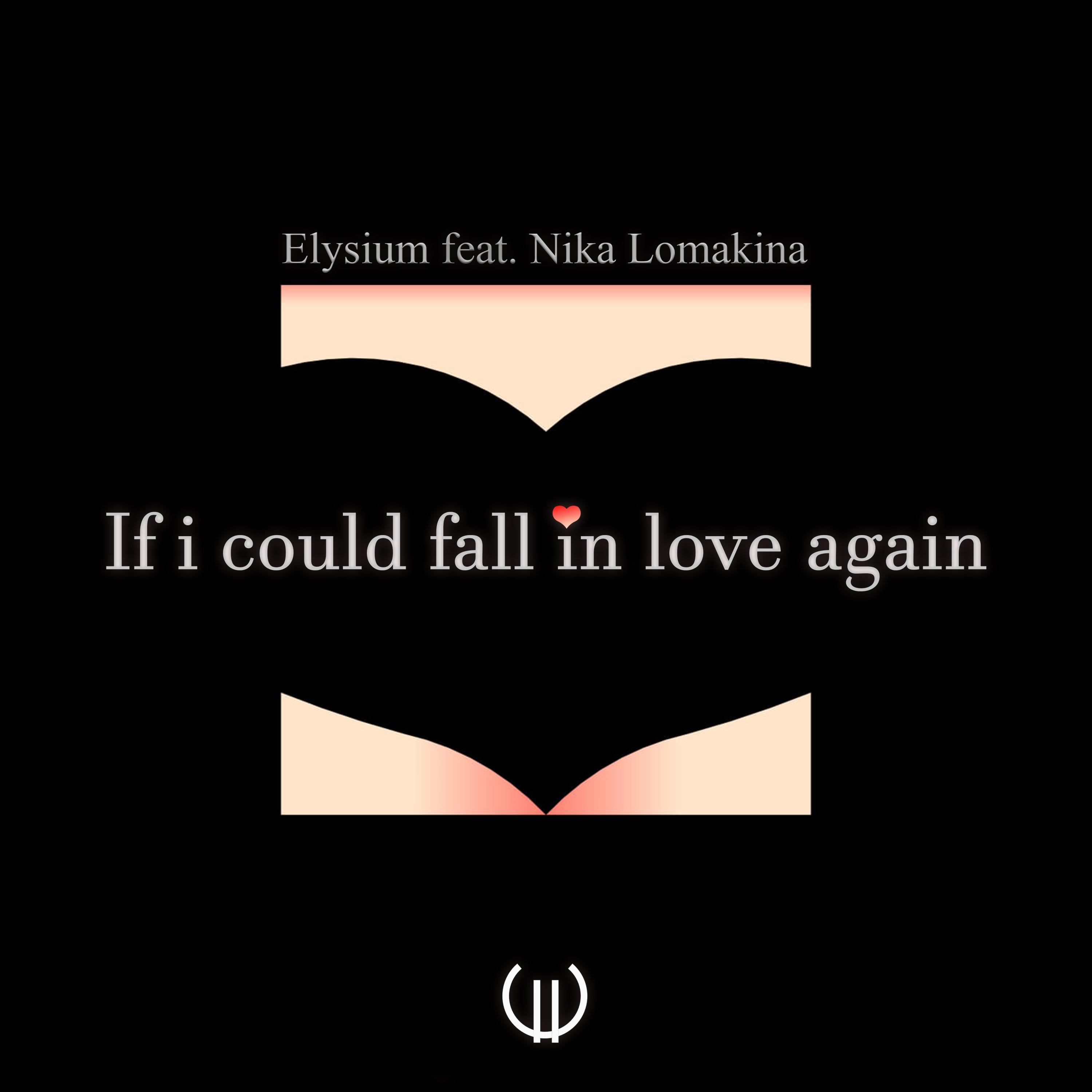 If I Could Fall in Love Again (feat. Nika Lomakina)