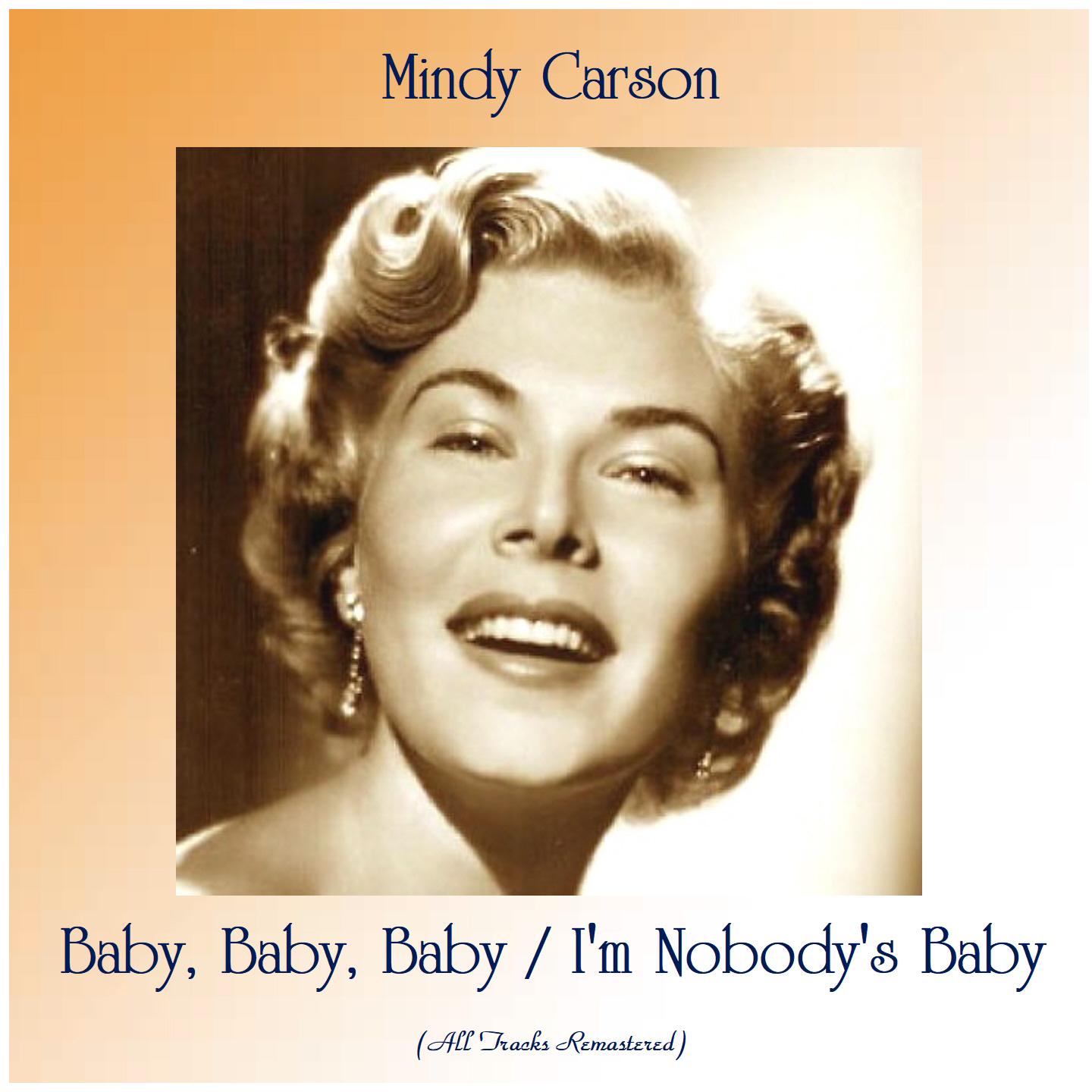 Baby, Baby, Baby / I'm Nobody's Baby (All Tracks Remastered)